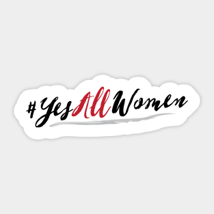 #YesAllWomen Feminist Shirt Sticker